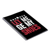 Laat me mijn schoenen Trump Funny Quote Gezegde Notitieboek (Rechterzijde)