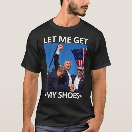 Laat me mijn schoenen Trump Shirt 2024 halen die j (Voorkant)