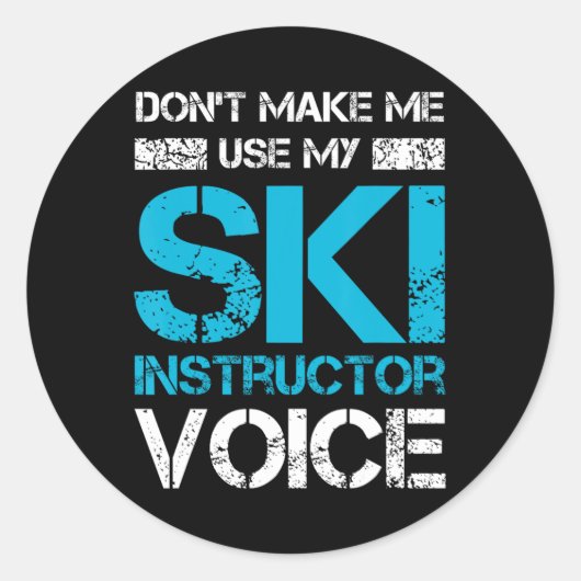 Laat me mijn skileraar niet grappig praten ronde sticker (Voorkant)