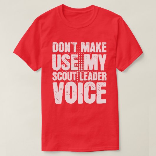 Laat me mijn stem van de Afdeler gebruiken Scout T-shirt (Design voorkant)