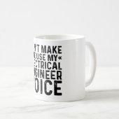 Laat me mijn stem van de Elektrische Ingenieur nie Koffiemok (Voorkant rechts)