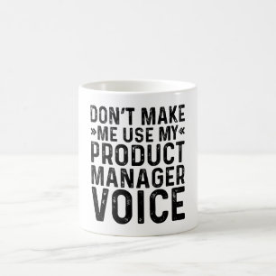 Laat me mijn stem van de Manager van het Product n Koffiemok