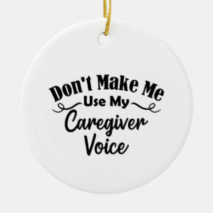 Laat me mijn stem van de zorgverlener niet gebruik keramisch ornament