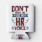 Laat me mijn stem van HR niet gebruiken Blikjeskoeler (Achterkant)