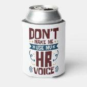 Laat me mijn stem van HR niet gebruiken Blikjeskoeler (Blikje Achterkant)
