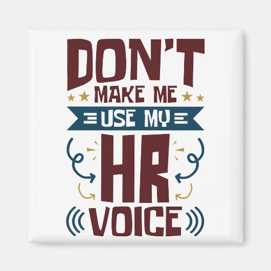 Laat me mijn stem van HR niet gebruiken Magneet (Voorkant)