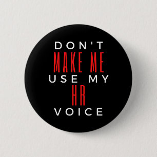 Laat me mijn stem van HR niet gebruiken Ronde Button 5,7 Cm