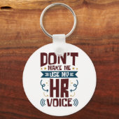 Laat me mijn stem van HR niet gebruiken Sleutelhanger (Voorkant)