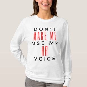 Laat me mijn stem van u niet gebruiken 2 t-shirt