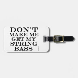 Laat me mijn string pas halen bagagelabel