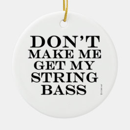 Laat me mijn string pas halen keramisch ornament