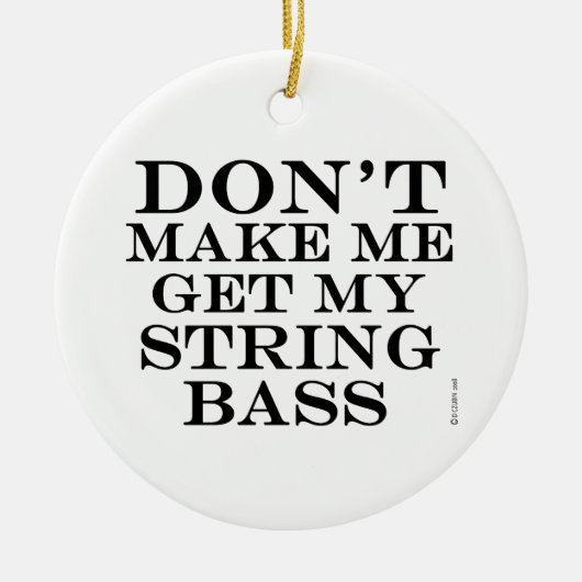 Laat me mijn string pas halen keramisch ornament (Voorkant)