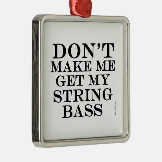 Laat me mijn string pas halen metalen ornament (Rechts)