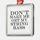 Laat me mijn string pas halen metalen ornament (Links)