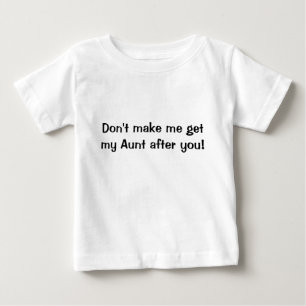 Laat me mijn tante niet halen na je shirt