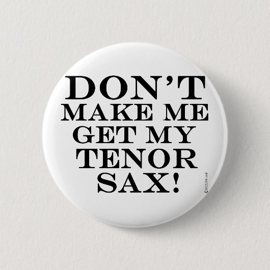 Laat me mijn Tenor Sax halen Ronde Button 5,7 Cm (Voorkant)