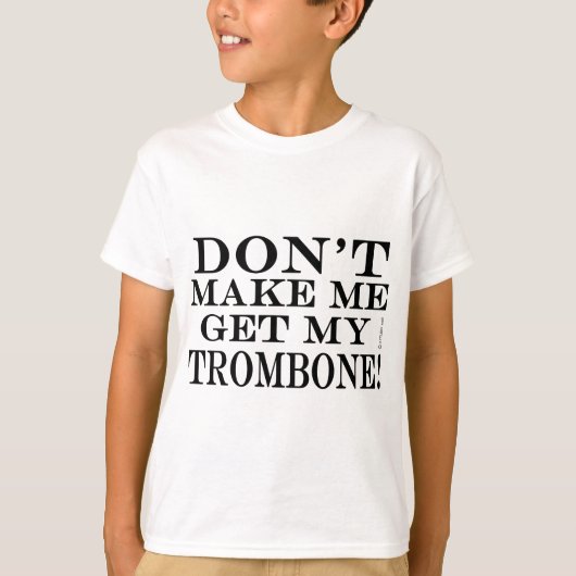Laat me mijn trombone halen t-shirt (Voorkant)
