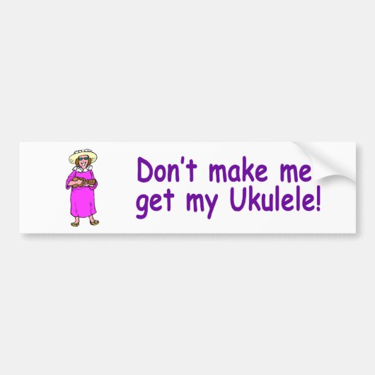 Laat me mijn Ukulele niet halen! Bumpersticker (Voorkant)