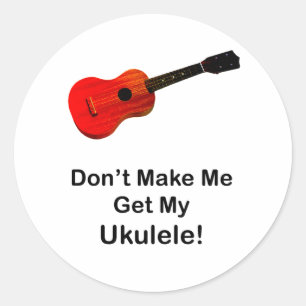 Laat me mijn Ukulele niet halen! Ronde Sticker