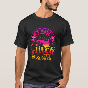 Laat me mijn unieke heks niet flippen met grappige t-shirt