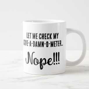 "Laat me mijn verdomde meter controleren... Nope"  Grote Koffiekop