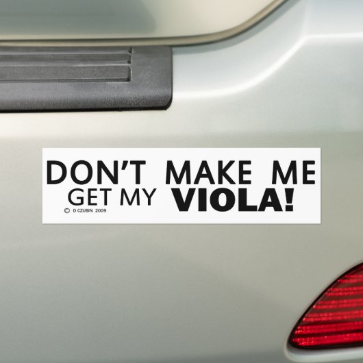 Laat me mijn Viola Bumper halen Bumpersticker (Op auto)