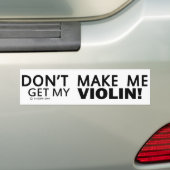 Laat me mijn viool halen bumpersticker (Op auto)