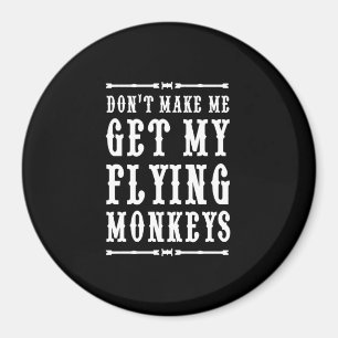 Laat me mijn vliegende apen niet halen magneet