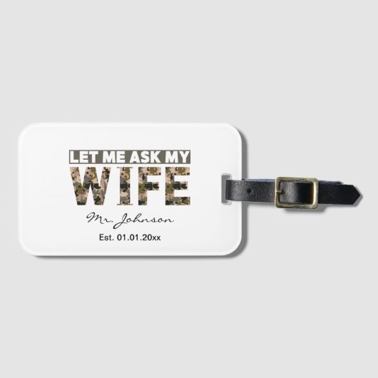 Laat me mijn vrouw vragen grappig gepersonaliseerd bagagelabel (Voorkant (horizontaal))