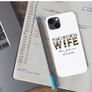 Laat me mijn vrouw vragen grappig gepersonaliseerd Case-Mate iPhone case