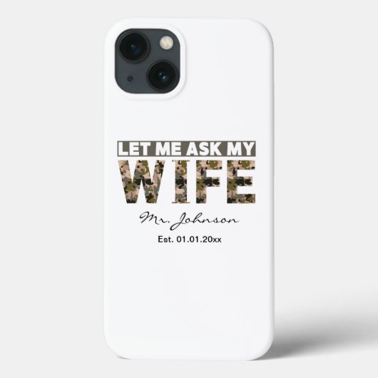 Laat me mijn vrouw vragen grappig gepersonaliseerd Case-Mate iPhone case (Achterkant)