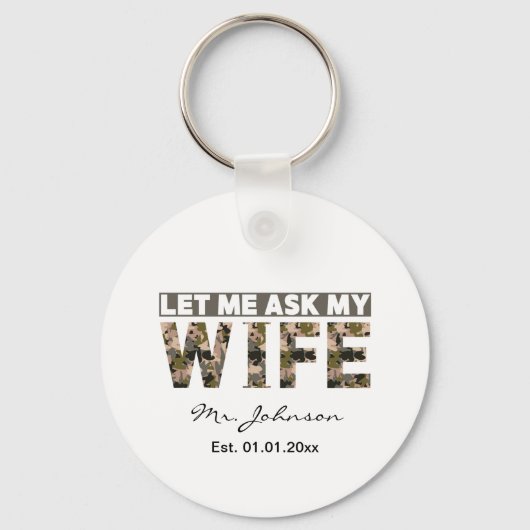 Laat me mijn vrouw vragen grappig gepersonaliseerd sleutelhanger (Achterkant)