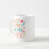 Laat me mijn vrouw vragen koffiemok (Voorkant links)