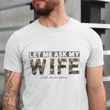 Laat me mijn vrouw vragen mannen T-Shirt