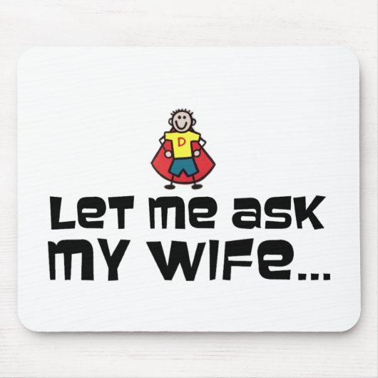 Laat me mijn vrouw vragen... muismat (Voorkant)