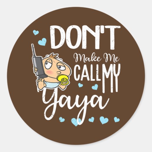 Laat me mijn Yaya Grandma Funny oma niet bellen Ronde Sticker (Voorkant)