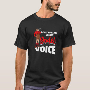 Laat me mijn Yodel stem niet gebruiken voor een Yo T-shirt