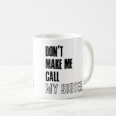 Laat me mijn zus mok noemen, zuster mok (Voorkant rechts)