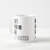 Laat me mijn zus mok noemen, zuster mok (Voorkant links)