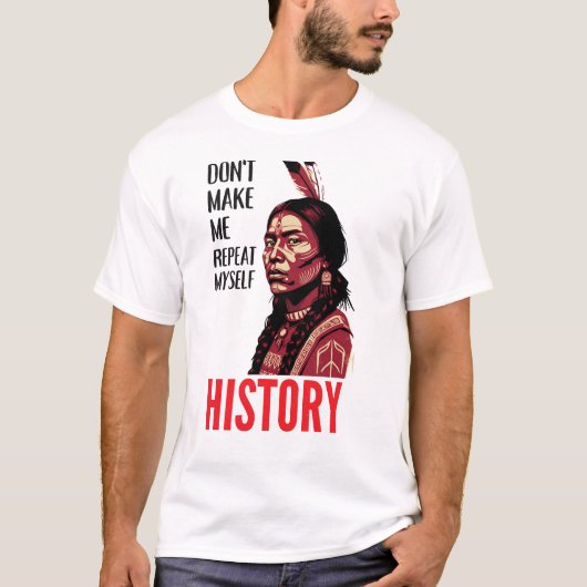 Laat me niet alles herhalen Geschiedenis spreekt v T-shirt (Voorkant)