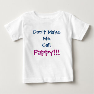 Laat me niet bellen met Pappy Grandpa Baby T-shirt
