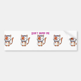 Laat me niet botsen kat bumpersticker