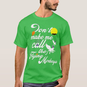 Laat me niet de vliegende apen Halloween noemen T-shirt