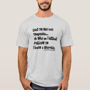 LAAT ME NIET IN TEMPTATIEFUNNEN. T-SHIRT