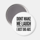 Laat me niet lachen, ik heb net ABS getraind Magneet (Voorkant / Achterkant)