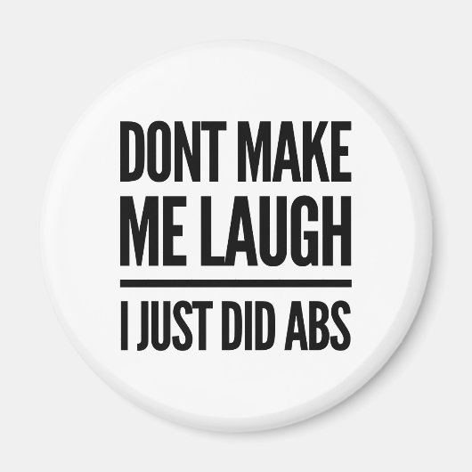 Laat me niet lachen, ik heb net ABS getraind Magneet (Voorkant)