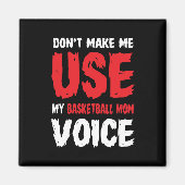 Laat me niet mijn basketbalstem gebruiken magneet (Voorkant)