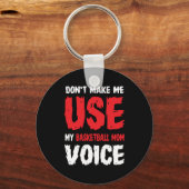 Laat me niet mijn basketbalstem gebruiken sleutelhanger (Voorkant)