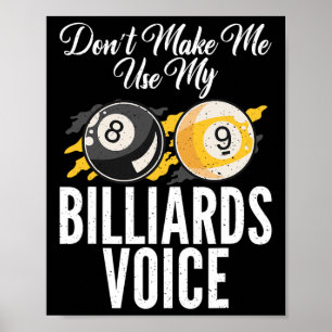 Laat me niet mijn biljart gebruiken Voice Pool bil Poster