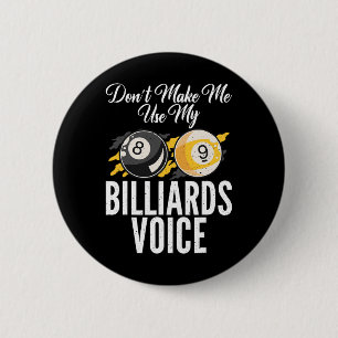 Laat me niet mijn biljart gebruiken Voice Pool bil Ronde Button 5,7 Cm